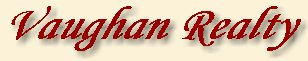 Welcome to Vaughn Realty.jpg (7771 bytes)